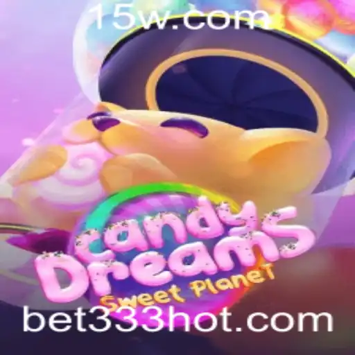Descubra o Fascinante Mundo de CandyDreams e a Emoção de Bet 333